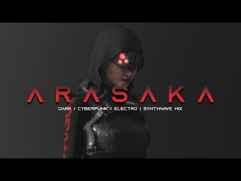 ARASAKA - Evil Electro / Dark Synthwave / Cyberpunk / Industrial / Dark Electro Music Mix