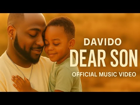 Davido – Dear Son (Official Music Video)