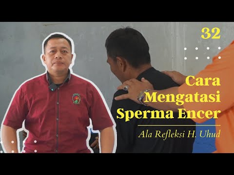 How to Overcome Thin Sperm According to Reflexology H. Uhud | Jetli