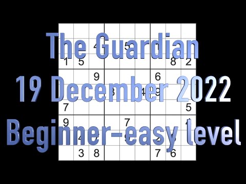 Sudoku solution – The Guardian sudoku 19 December 2022 Beginner-easy level