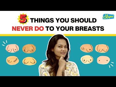 5 Things You Should Never Do To Your Breasts 