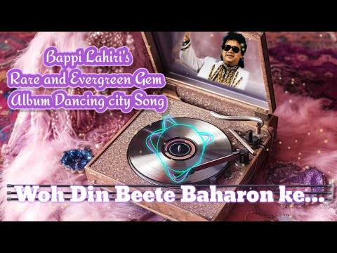 Bappi Lahiri's "woh Din Beete " From 1986 - A Rare Non-film Album Track That Will Surprise you