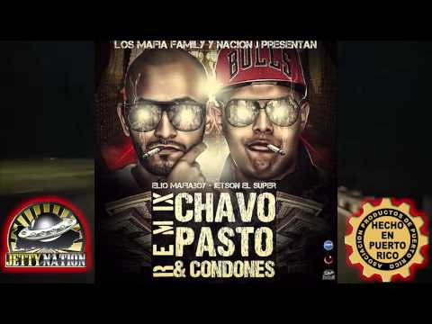 Jetson El Super - Chavo Pasto & Condones Remix Ft. Elio MafiaBoy