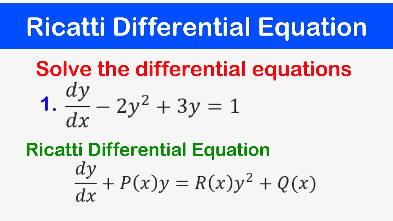 🔵17 - Ricatti Differential Equation 1 - (dy/dx + p(x)y = r(x)y^2 + q(x))