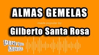 Gilberto Santa Rosa - Almas Gemelas (Versión Karaoke)