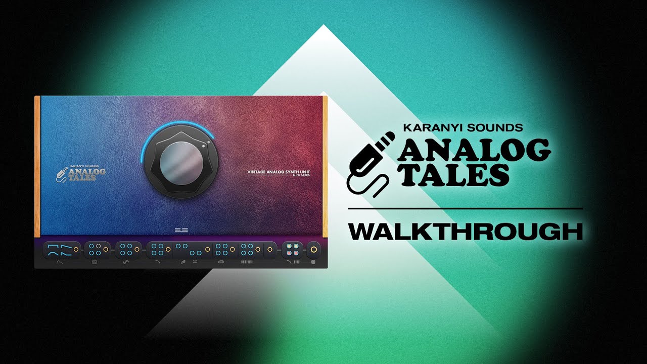 Karanyi Sounds - Analog Tales / Analog Nightmares (Walkthrough)