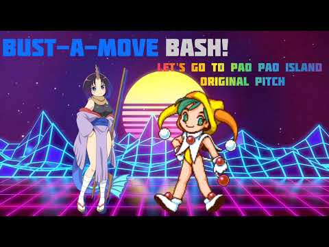 Bust A Move Bash! Let's Go To Pao Pao Island Original Pitch