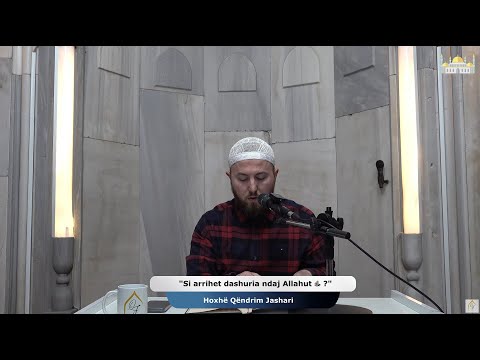 (( 64 )) Si arrihet dashuria ndaj Allahut ﷻ ? | Hoxhë Qëndrim Jashari