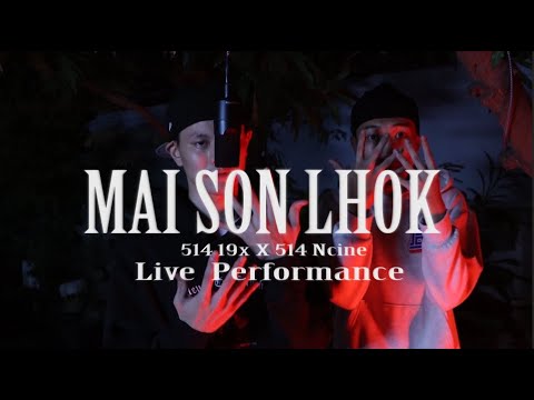 514 19x - MAI SON LHOK Ft.@514Ncine (Live Mic Performance)