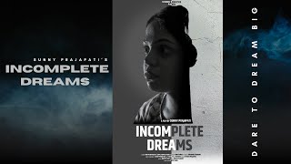Incomplete Dreams | Official Hindi Teaser | Anvita Bhargava | Sunny Prajapati | Yassh VJ