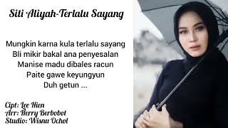 Download lagu TERLALU SAYANG - SITI ALIYAH ( Video Lyric  ) mp3