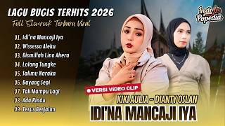 Download lagu IDI’NA MANCAJI IYA - Kiki Aulia | WISESSA ALEKU - Dianty Oslan | BISMILLAH LINO | LAGU BUGIS VIRAL mp3