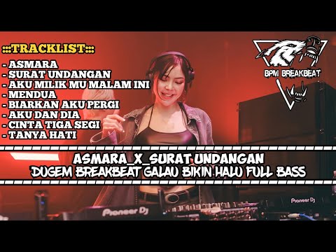 DJ BREAKBEAT ASMARA TERBARU 2025 | DUGEM MIXTAPE BREAKBEAT SPESIAL MALAM MINGGU