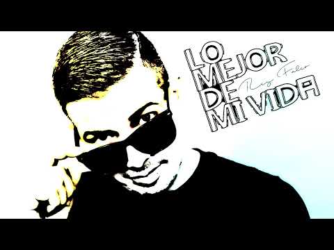 Rey Falco - Lo Mejor De Mi Vida (Remix)