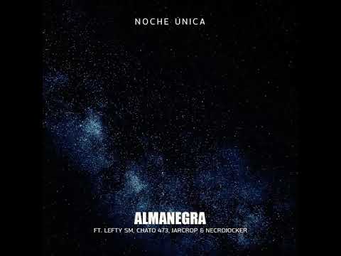 Noche Única (feat. Lefty SM, Chato 473, Jarcrop & Necrojocker)