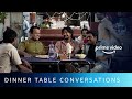 Every Dinner Table Conversation Ever Amazon Prime Video