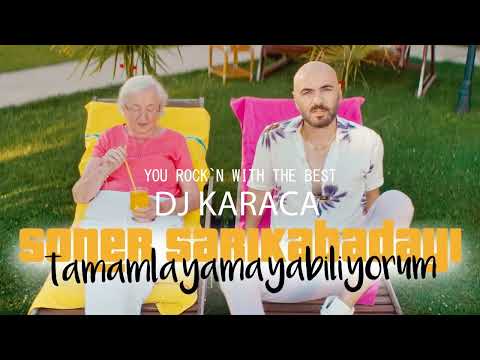 Soner Sarıkabadayı - Tamamlayamayabiliyorum [DJ KARACA REMIX]