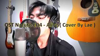 Download lagu Naruto Ending 4 - Alive ( Cover by Lae )  FULL VOCAL COVER mp3