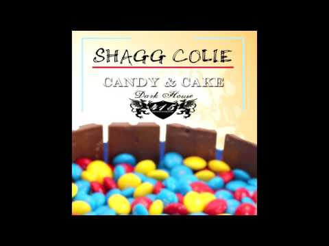 SHAGG COLIE - CANDY & CAKE [Prod. by Pacifik 2 Real]