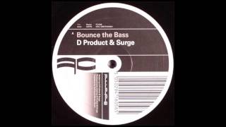 D Product and Surge - Bounce The Bass