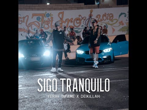 Yeray Infame ✘ Deikillah - Sigo Tranquilo