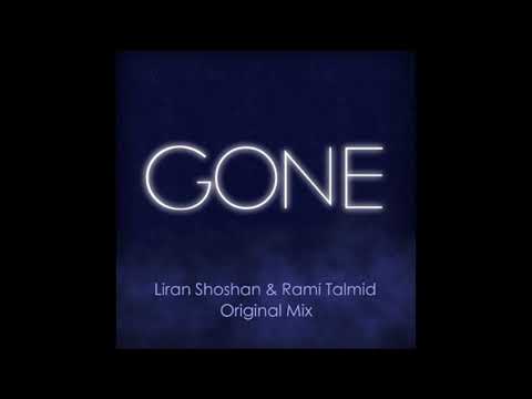 Liran Shoshan & Rami Talmid - Gone (original remix)