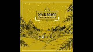 DAVE BAZAN - OH, COME, OH COME EMMANUEL