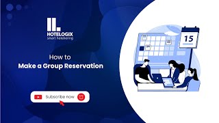How to Make a Group Reservation in Hotelogix