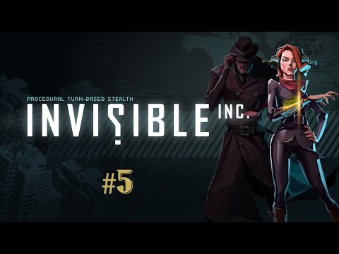 Invisible, Inc. - Part 5