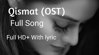 Qismat OST Full Song Hum TV Drama Minal Khan Prese