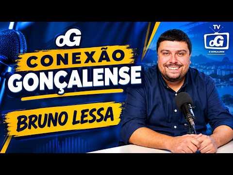 CONEXÃO GONÇALENSE COM BRUNO LESSA