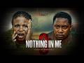 NOTHING IN ME 3 (OFFICIAL TRAILER) FT - PRINCE REN -VERONICA - JAGABAN  - ULTIMATE VISUALZ