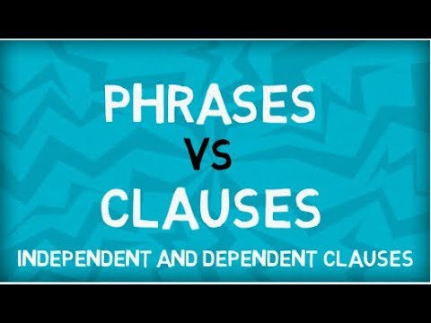 Phrases vs Clauses | Independent Clauses | Dependent Clauses | English Grammar