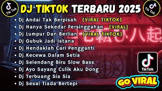 Download lagu DJ TIKTOK TERBARU 2025 SLOW FULL BASS || DJ ANDAI TAK BERPISAH | DJ HANYA SEKEDAR PERSINGGAHAN mp3