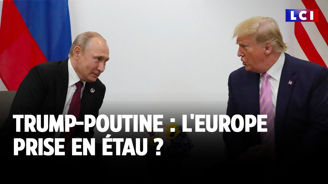 Trump-Poutine : l'Europe prise en étau ?｜LCI