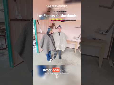 Así fabrican las ruanas en Marulanda Caldas 🐑🇨🇴