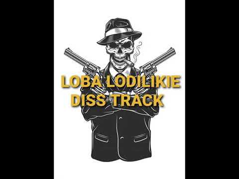 Loba Lodilikie New diss Track 💣