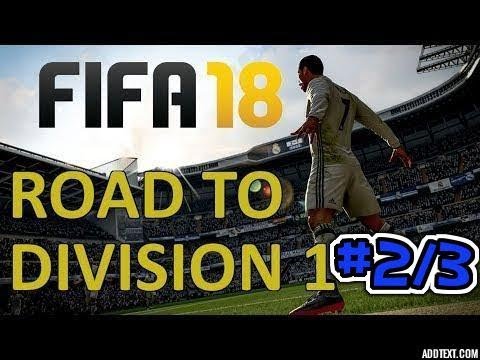 ROAD TO DIVISION 1!!! #2/3 #FIFA18