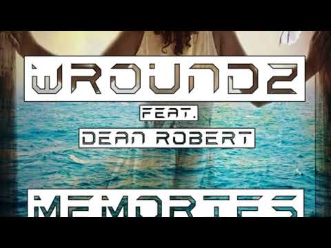 Wroundz feat Dean Robert -   Memories  (Official Video)