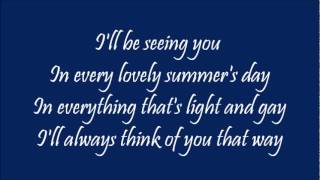 &quot;I&#39;ll Be Seeing You&quot; with lyrics
