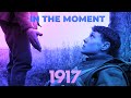 In The Moment: A 1917 Video Essay