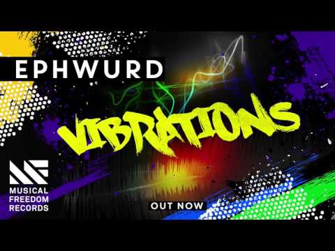 Ephwurd - Vibrations (OUT NOW)