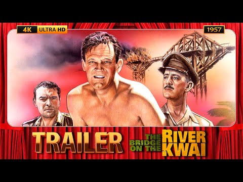 The Bridge on the River Kwai (1957) Official Trailer [4K-UHD]