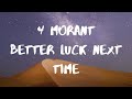 4 Morant Better Luck Next Time Doja Cat Lyrics