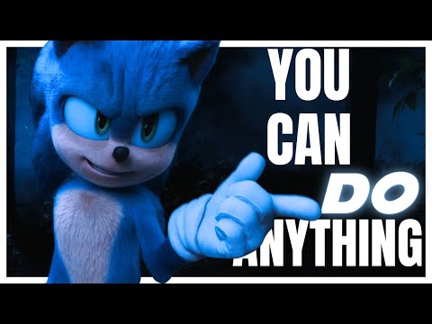 YOU CAN DO ANYTHING | The Sonic Movies