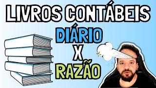 📚📝📉✅ LIVROS CONTÁBEIS - RAZÃO E DIÁRIO / CONTABILIDADE - ESCRITURAÇÃO CONTÁBIL