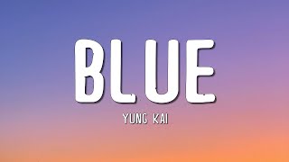 Download lagu Yung Kai - Blue (Lyrics) mp3 Download lagu Yung Kai - Blue (Lyrics) mp3