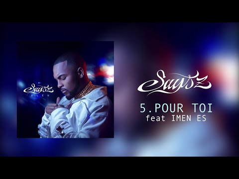 Says'z - Pour toi feat Imen ES (Audio Officiel)