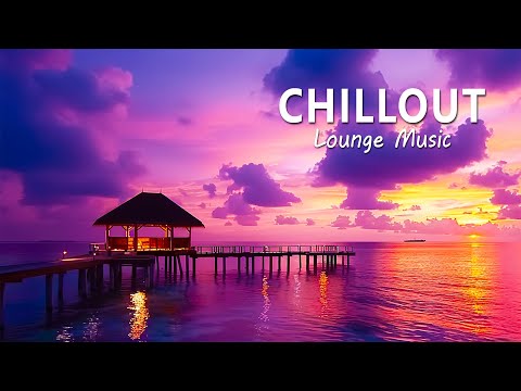CHILLOUT AMBIENT LOUNGE MUSIC | Love & Relax | Background Music for Relaxation and Calm Mind