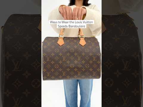 How Many Ways to Wear the Louis Vuitton Speedy Bandouliere?